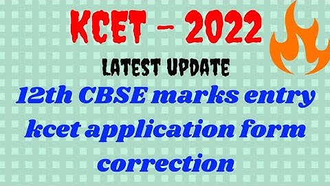 Kea latest updates 💥 12th marks entry || KCET application form correction date extended 💥🔥