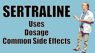 Sertraline Side Effects | Zoloft 25mg, 50mg and 100mg