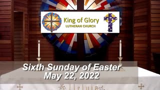 Sixth Sunday of Easter May 22 2022