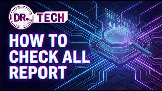 HOW TO CHECK ALL REPORT