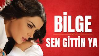 Bilge - Sen Gittin Ya | Official Audio 🎧
