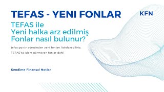 92- TEFAS ile Yeni Halka Arz Edilmiş Fonlar Nasıl Bulunur?