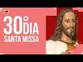 Santa Missa  - 30º dia Sagrado Coração de Jesus | PADRE REGINALDO MANZOTTI