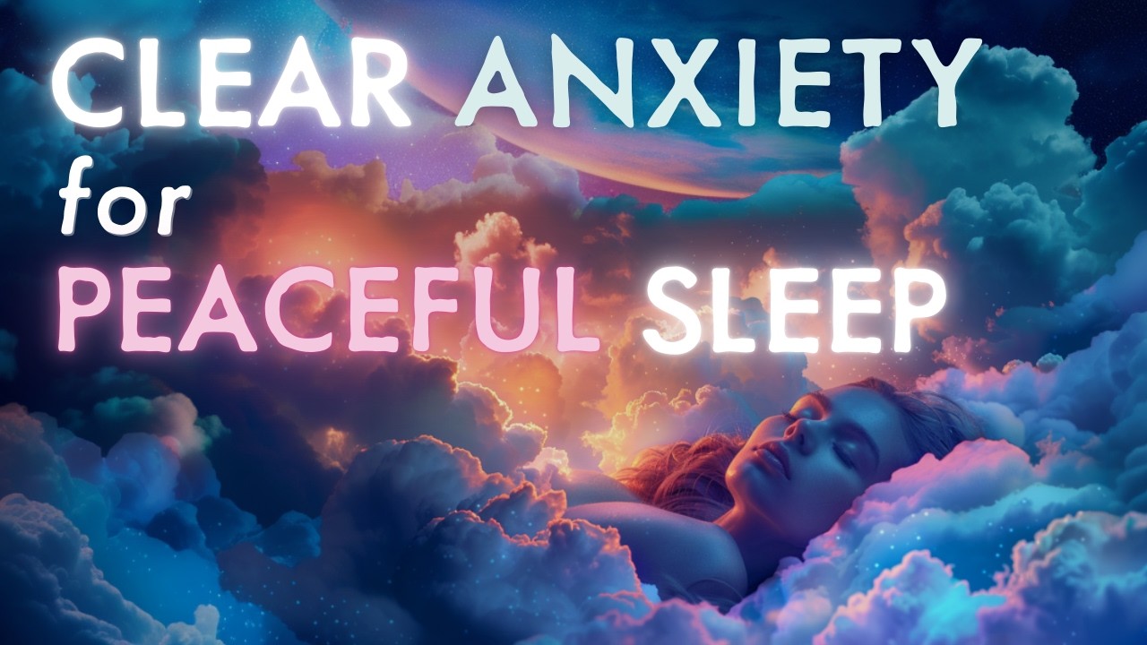 Deep Sleep Hypnosis for Anxiety - Relax & Clear Your Stress - Calm an ...