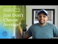 Just don&#39;t choose Average!