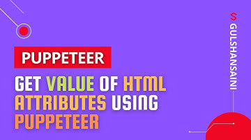 Get the Value of HTML Attributes Using Puppeteer