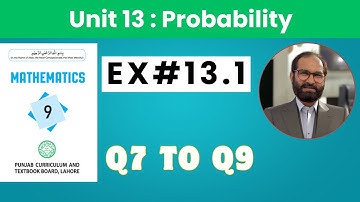 9TH Class Math New Book 2025 II Exercise 13.1 Q7 to Q9 II PCTB, Unit 13 Probability II