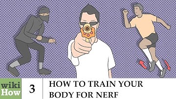 wikiHow: How to Train Your Body for Nerf