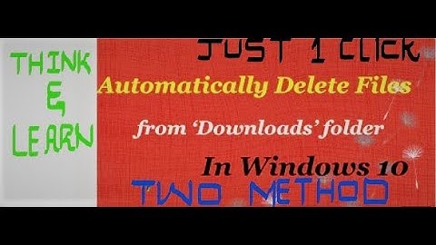 How to Fix Automatically Delete Files When clicked on Icons or From Download Folder in Windows 10.