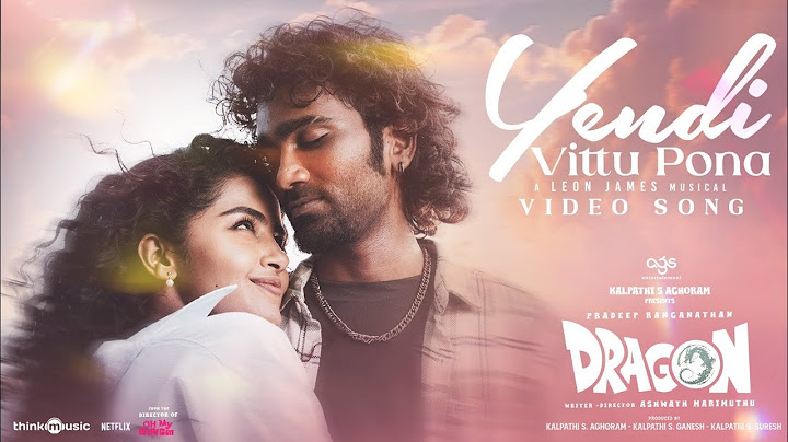 Yendi Vittu Pona - Video | Dragon | STR | Pradeep, Anupama | Ashwath Marimuthu | Leon James | AGS