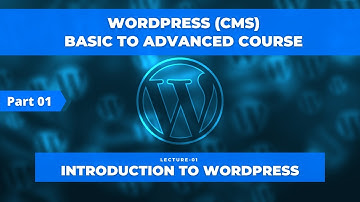 Introduction to WordPress - Lecture 01 - Part 01 || WordPress Tutorial