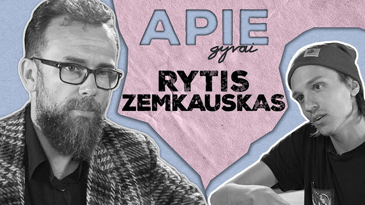 APIE GYVAI: RYTIS ZEMKAUSKAS