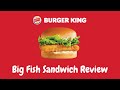 Burger King Big Fish Sandwich Review - Best Fast Food Fish Sandwich Series