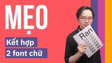 Mẹo Kết Hợp Font Nhanh Trong Logotype
