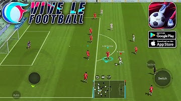 Vive le Football (NetEase) - NEW Beta Gameplay (Android/IOS)