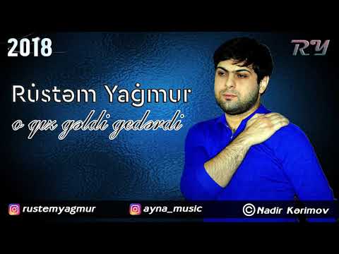 Rustem Yagmur - O Qız Gəldi Gedərdi | Azeri Music [OFFICIAL]