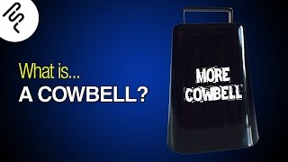 What is a Cowbell (instrument)? How does it sound?