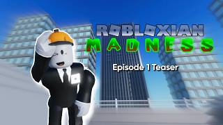 Robloxian Madness Episode 1 Teaser | Roblox Animation