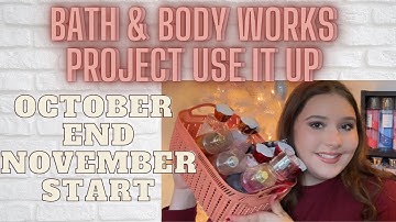 Bath and Body Works Project Use It Up Update // October End November Start
