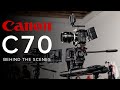 CANON C70 | Commercial Video Production - Behind the Scenes