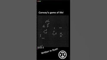 Conway’s Game of Life - in Rust! #rust