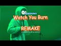 BoyWithUke - Watch You Burn [Remake] Mp3 Song