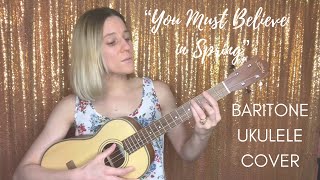 Baritone Ukulele Cover // “You Must Believe in Spring” // Tony Bennett