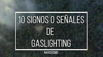 ¿Cuáles son los 10 signos del gaslighting?