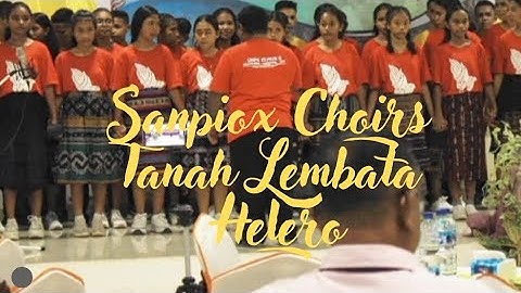 Tanah Lembata Helero||Sanpio Choirs