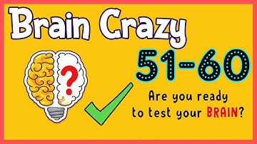 Brain Crazy Level 51 52 53 54 55 56 57 58 59 60 Walkthrough Solution