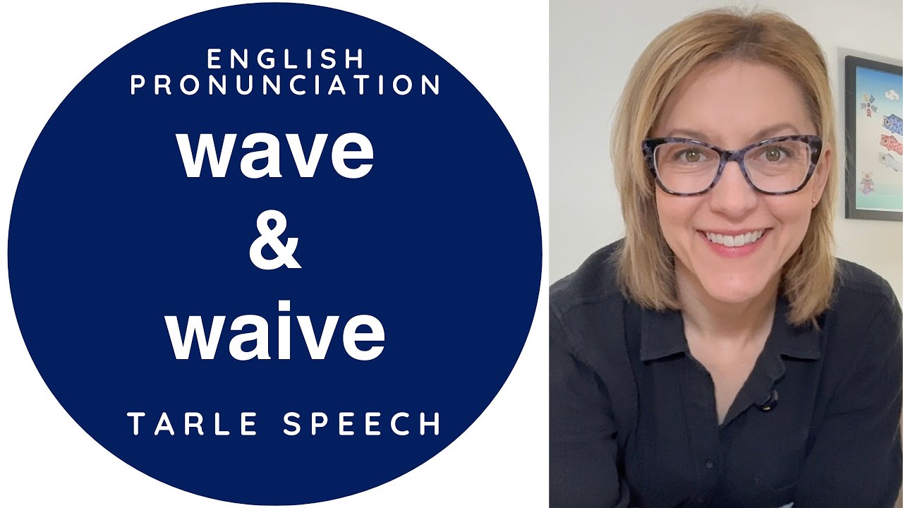 Howv Learn to Pronounce WAIVE & WAVE - American English Homophone ...