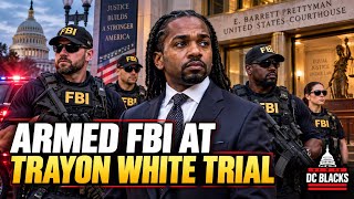FBI agents escorted witnesses in Trayon White's trial.