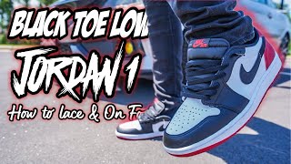JORDAN 1 BLACK TOE: How to Lace & On Foot