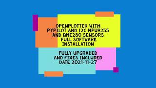 Famous Openplotter with Pypilot Autopilot Installation Full Upgrade to latest release. Including fixes. Wealth