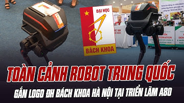 TOÀN CẢNH LÙM XÙM ROBOT TRUNG QUỐC GẮN LOGO ĐH BÁCH KHOA HÀ NỘI TẠI TRIỂN LÃM A80