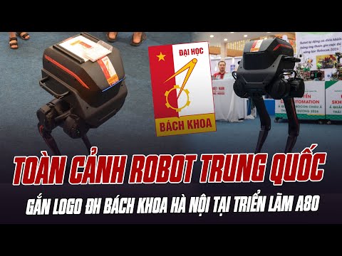 Video TOÀN CẢNH LÙM XÙM ROBOT TRUNG QUỐC GẮN LOGO ĐH BÁCH KHOA HÀ NỘI TẠI TRIỂN LÃM A80 - youtube