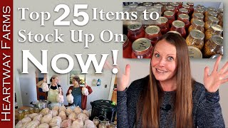 Stock Up on These 25 Items Now | A Practical Prepping and Stocking Up List | Guide | Heartway Farms