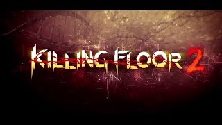 Killing Floor 2 testing a custom map