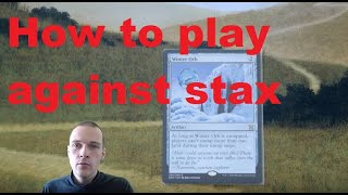 How to play against stax in cEDH