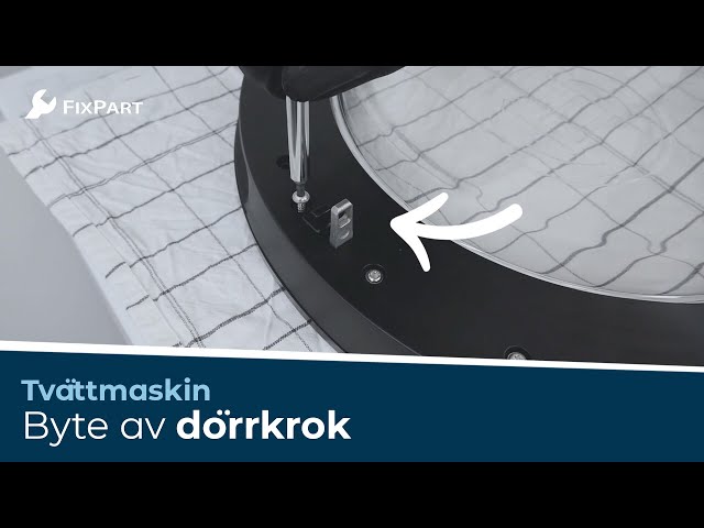 Hur byter man ut tvättmaskinens dörrkrok? - FixPart