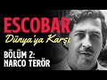 Escobar dnyaya kar  blm 2 narco terr