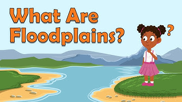 What Are Floodplains? | Floodplains For Kids | Geography Facts For Kids | Floodplain Facts
