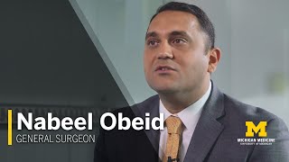 Nabeel Obeid, M.D. | General Surgeon, Michigan Medicine