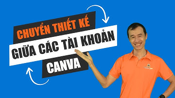 Hướng dẫn chuyển thiết kế từ tài khoản Canva này sang tài khoản Canva khác| Bùi Duy Phương
