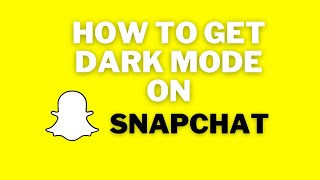 How to get Dark Mode on Snapchat if you don't have App Appearance