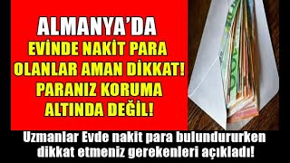 Almanyada Evinde Nakit Para Bulunduran Dikkat Paranız Koruma Altında Değilateşhatti Almanya Haber