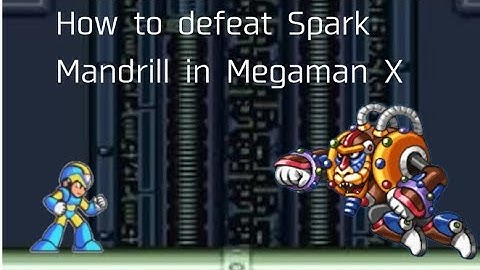 How to defeat Spark Mandrill in Megaman X