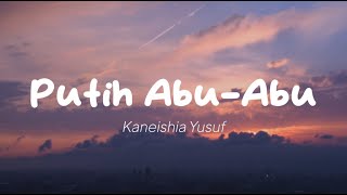 Kaneishia Yusuf - Putih Abu-Abu (Lirik)