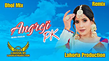 Angreji Pk Dhol Remix Miss Pooja Ft. Dj Lakhan by Lahoria Production Original Remix New Punjabi Bass