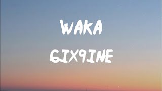 6IX9INE - WAKA (feat. A Boogie Wit da Hoodie) (Lyrics) | Heartbreaking on the daily, can you save m